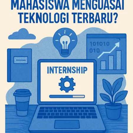 Bagaimana Magang Teknik Dapat Membantu Mahasiswa Menguasai Teknologi Terbaru?